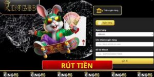 Rút Tiền King88: Thao Tác Đơn Giản, Nhận Tiền Nhanh Chóng